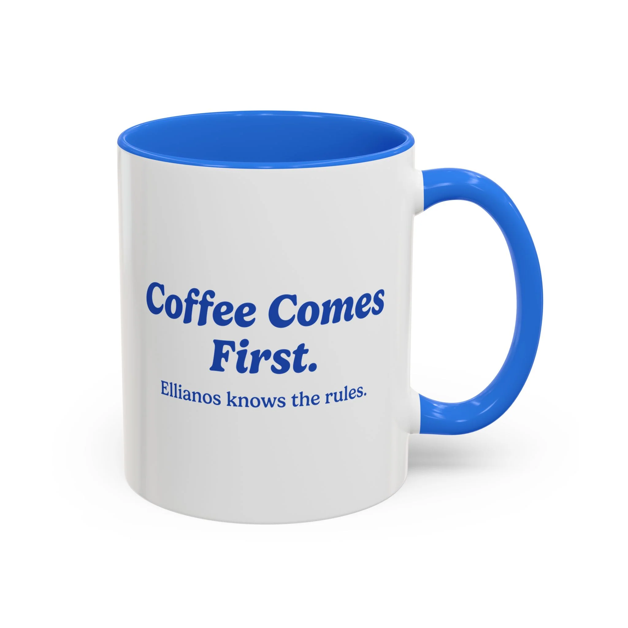 Coffee Comes First Mug - Blue